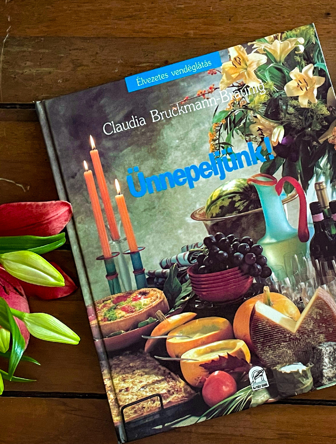 Élvezetes vendéglátás: háziasszonyok kincsesbányája jeles alkalmakhoz