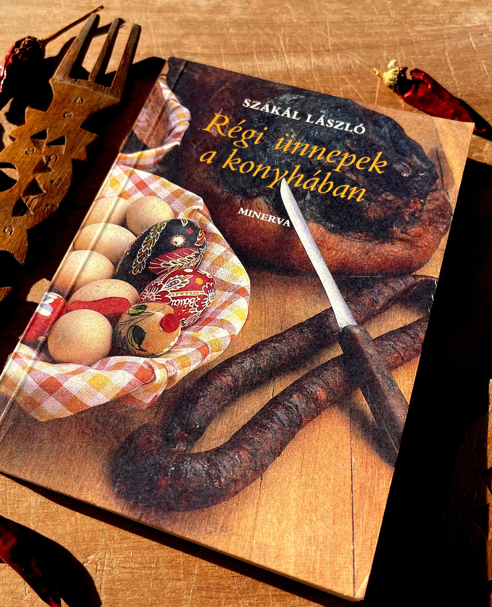 Régi ünnepek a magyar konyhában – jó receptek szívvel, lélekkel készítve