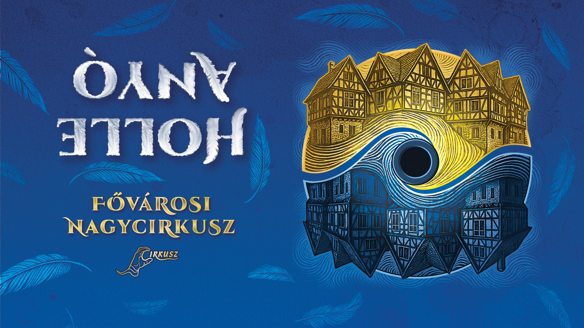 Holle Anyó a Fővárosi Nagycirkuszban!