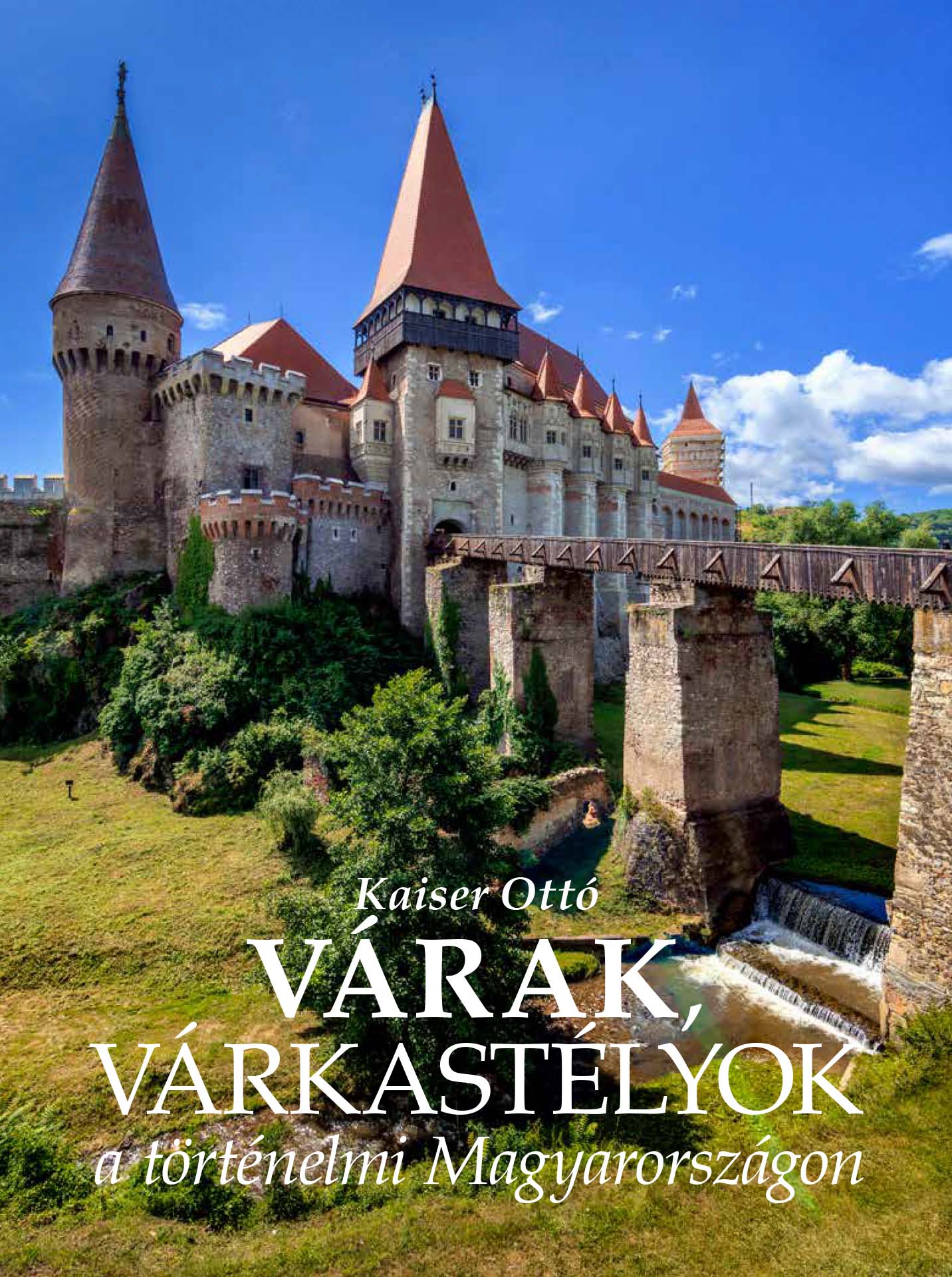 Várak, várkastélyok a történelmi Magyarországon